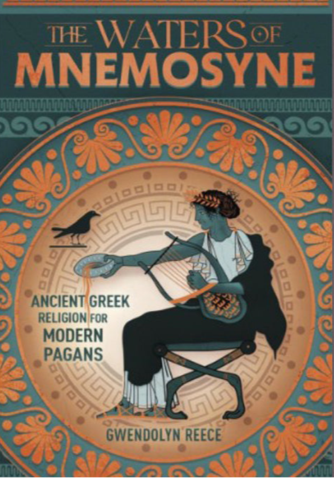 The Waters of Mnemosyne: Ancient Greek Religion for Modern Pagans