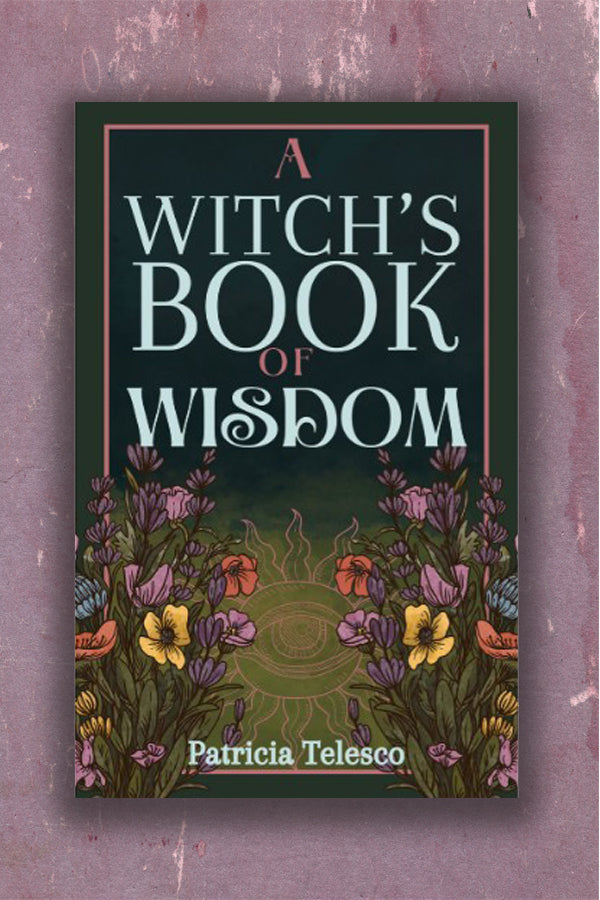 A Witch's Book of Wisdom