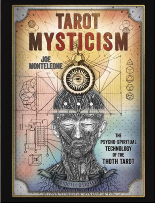 Tarot Mysticism: The Psycho-Spiritual Technology of the Thoth Tarot