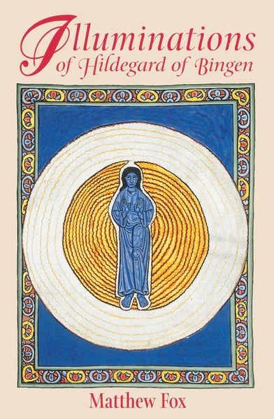 Illuminations of Hildegard of Bingen