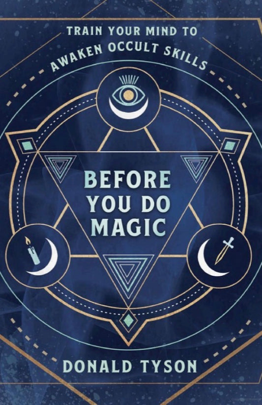 Before You Do Magic: Train Your Mind to Awaken Occult Skills