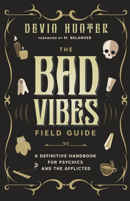 Bad Vibes Field Guide