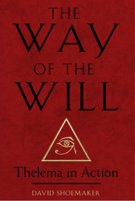 The Way of the Will: Thelema in Action