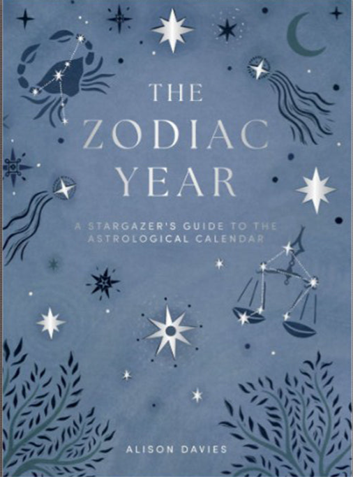 Zodiac Year A Stargazer's Guide to the Astrological Calendar