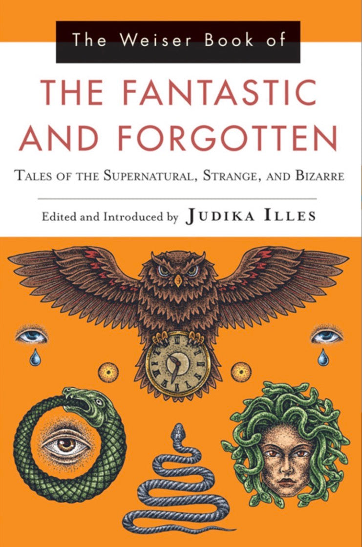 Weiser Book of the Fantastic and Forgotten