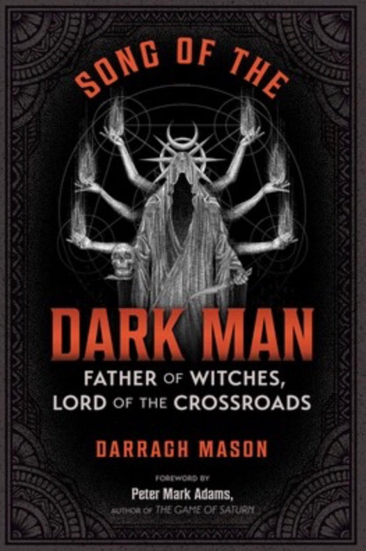 Song of the Dark Man: Father of Witches and Lord of the Crossroads