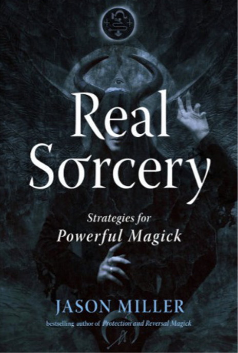 Real Sorcery: Strategies for Powerful Magick