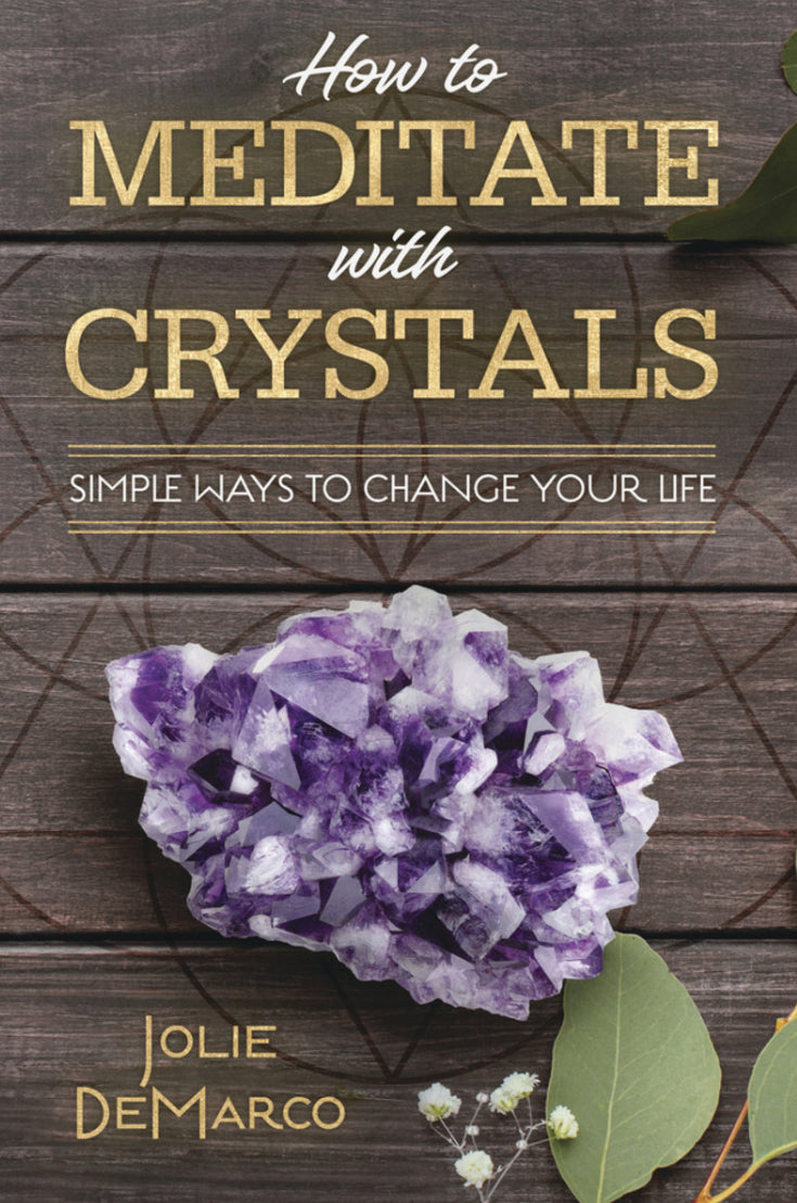 How to Meditate with Crystals