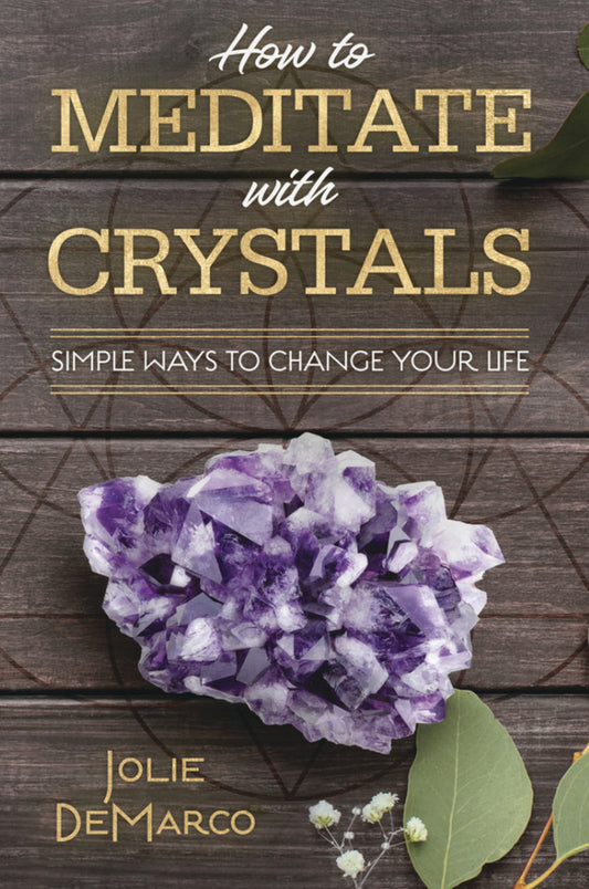 How to Meditate with Crystals