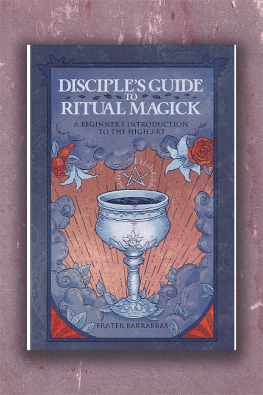 Disciple's Guide to Ritual Magick