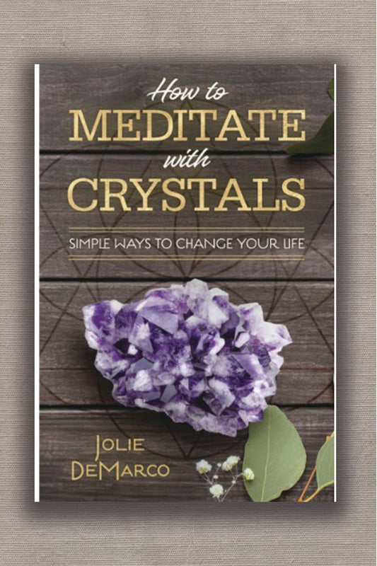 How to Meditate with Crystals