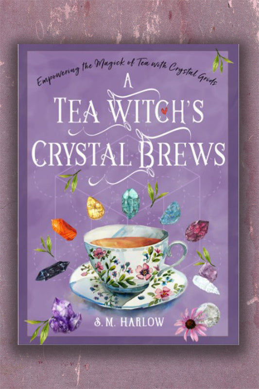 A Tea Witch's Crystal Brews