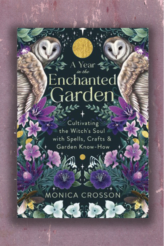 A Year in the Enchanted Garden